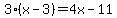 3%28x-3%29=4x-11