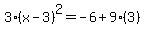 3%28x-3%29%5E2=-6%2B9%283%29
