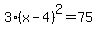 3%28x-4%29%5E2=75