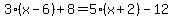 3%28x-6%29%2B8=5%28x%2B2%29-12