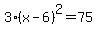 3%28x-6%29%5E2=75