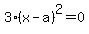 3%28x-a%29%5E2=0