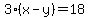 3%28x-y%29=18