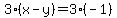 3%28x-y%29=3%28-1%29