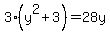 3%28y%5E2%2B3%29=28y