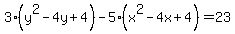3%28y%5E2-4y%2B4%29-5%28x%5E2-4x%2B4%29+=+23
