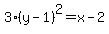 3%28y-1%29%5E2+=+x-2