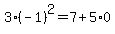 3%2A%28-1%29%5E2=7%2B5%2A0