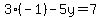 3%2A%28-1%29-5y=7