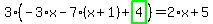3%2A%28-3%2Ax-7%2A%28x%2B1%29%2Bhighlight_green%28+4+%29%29=2%2Ax%2B5