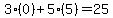 3%2A%280%29%2B5%2A%285%29=25
