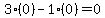 3%2A%280%29-1%2A%280%29=0