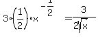 3%2A%281%2F2%29%2Ax%5E%28-1%2F2%29+=+3%2F%282sqrt%28x%29%29