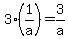 3%2A%281%2Fa%29=3%2Fa