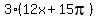 3%2A%2812x+%2B+15pi%29