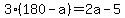 3%2A%28180+-+a%29+=+2a+-+5