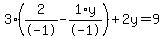 3%2A%282%2F-1+-+1%2Ay%2F-1%29+%2B+2%5Cy+=+9