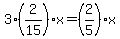 3%2A%282%2F15%29x=%282%2F5%29x