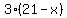 3%2A%2821-x%29