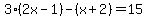3%2A%282x-1%29+-+%28x%2B2%29+=+15