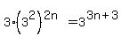3%2A%283%5E2%29%5E%282n%29+=+3%5E%283n%2B3%29