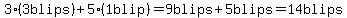 3%2A%283blips%29%2B5%281blip%29=9blips%2B5blips=14blips