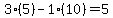 3%2A%285%29-1%2A%2810%29=5