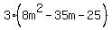 3%2A%288m%5E2+-+35m+-+25%29
