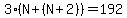 3%2A%28N%2B%28N%2B2%29%29=192