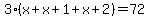 3%2A%28x%2Bx%2B1%2Bx%2B2%29+=+72