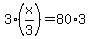 3%2A%28x%2F3%29=80%2A3