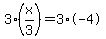 3%2A%28x%2F3%29+=+3%2A-4