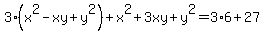 3%2A%28x%5E2-xy%2By%5E2%29%2B+x%5E2%2B3xy%2By%5E2=3%2A6%2B27