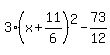 3%2A%28x+%2B+11%2F6%29%5E2+-+73%2F12