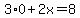 3%2A0%2B2x=8