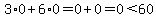 3%2A0%2B6%2A0=0%2B0=0%3C60