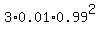 3%2A0.01%2A0.99%5E2