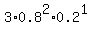 3%2A0.8%5E2%2A0.2%5E1