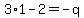 3%2A1-2=-q