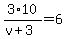 3%2A10%2F%28v%2B3%29=6