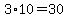 3%2A10=30