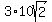 3%2A10sqrt%282%29