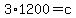 3%2A1200=c