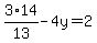 3%2A14%2F13-4y=2