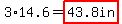 3%2A14.6=highlight%2843.8in%29