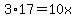3%2A17=10x