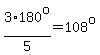 3%2A180%5Eo%2F5=108%5Eo