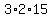 3%2A2%2A15