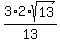 3%2A2%2Asqrt%2813%29%2F13