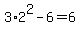 3%2A2%5E2-6=6